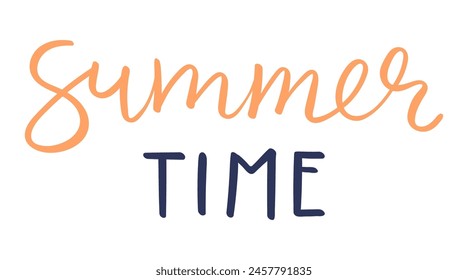 Summer time handwritten typography, hand lettering quote, text. Hand drawn style vector illustration, isolated. Summer design element, clip art, seasonal print, holidays, vacations, pool, beach