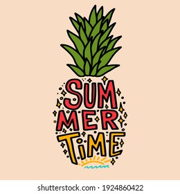 Summer time. Illustration of the pineapple with lettering. Design element for poster, card, banner, sign, logo. Vector illustration
