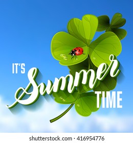 It is Summer Time Lettering Background With green Clover. Vector Illustration.