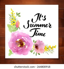 It's Summer Time lettering. Hand written text. Vector watercolor flower card in bohemian style.