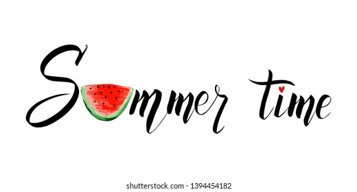 Summer time lettering  with a slice of watermelon. Vector modern calligraphic design. Inscription for summer card, banner, poster, party invitation or t-shirt design. with a slice of watermelon. 