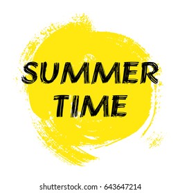 Summer Time  Lettering. Vector Illustration. Yellow acrylic hand painted background. Design element for greeting cards, posters and print invitations.Summer design element