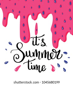 Its summer Time Summer letting handwriting quote and watermelon. Emotional print with watermelon hand writing quote. Vector illustration with slices of watermelons.
