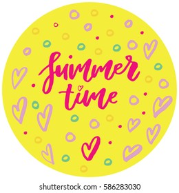 Summer time modern brush calligraphy sticker. Vector lettering with rose hearts and bubbles on  yellow background