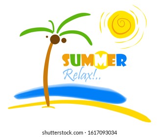 Summer time mood design with palme, sun and text - Summer relax. Vector illustration.    
