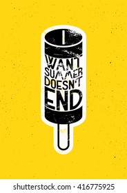 Summer time phrase typographical grunge poster with ice cream. Retro vector illustration.