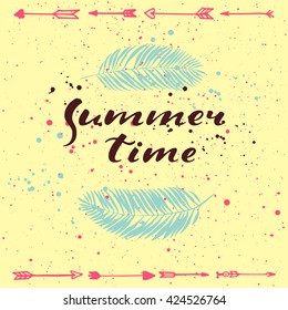 Summer time. Postcard or poster with hand drawn lettering. Hand drawn arrows and palm leaves. Handwritten decorative illustration.