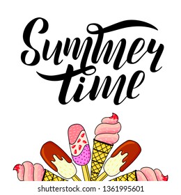 Summer time quote lettering with ice cream. Calligraphy inspiration graphic design typography element. Hand written postcard Cute simple vector sign shop promotion motivation advertising