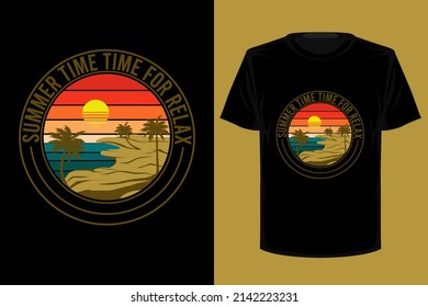 Summer time time to relax retro vintage t shirt design