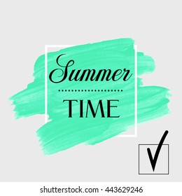 Summer time sign text over square frame art abstract background brush paint texture design acrylic stroke illustration vector over. Rough paper hand painted vector.