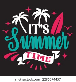 It’s Summer Time SVG Design Vector File.