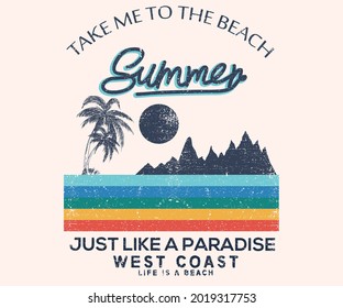 Summer time, take me to the beach graphic design. Palm tree with mountain colorful artwork. Island paradise vector print. 