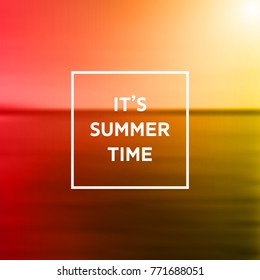 It's summer time text on blurry background - colorful abstract vector illustration