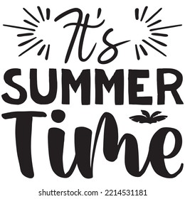 It’s Summer Time T-shirt Design Vector File.