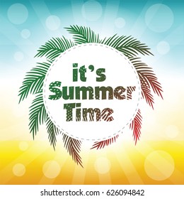 It's Summer Time Typographical Background With Tropical leaves And  Bright Summer Time Background Free Vector.