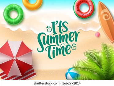 It's summer time vector banner design. Summer text in seaside top view background with colorful beach elements like floaters, surfboard, beach ball, umbrella and tropical palm tree for holiday season.