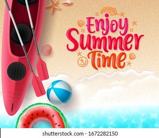 Summer time vector banner design. Enjoy summer text in sand with space for text and colorful beach elements like floating kayak boat, beach ball, floater and sea shells in top view seaside background.