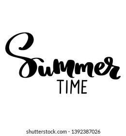 Summer time - Vector hand drawn lettering phrase. Modern brush calligraphy. Motivation and inspiration quotes for photo overlays, greeting cards, t-shirt print, posters.