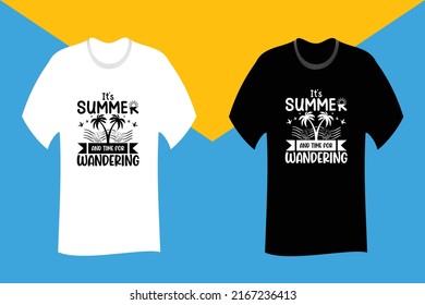 Its summer and time for wandering SVG T Shirt Design