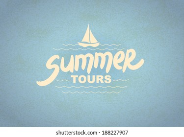 Summer tours - typographic design. Hand drawn lettering elements. Eps 10 vector illustration