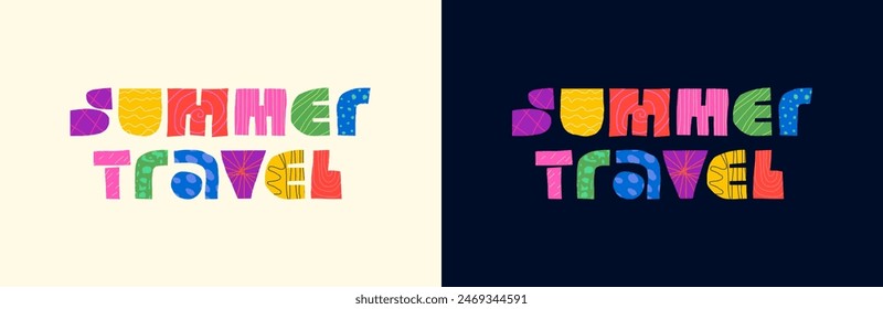 Summer travel abstract decorative inscription concept. Modern colorful graphic shapes journey event lettering. Summertime trip party season trendy creative logo. Touristic bright badge. Eps