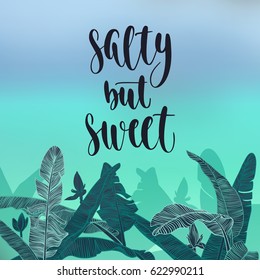 Summer travel inspiration quote. Modern calligraphy style handwritten lettering with decorative banana palm leaves on blur sea background. Vector illustration for cards, leaflets or banners.