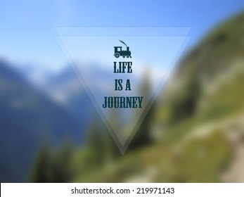 Summer travel label with train icon and with text "Life is a journey" on a background of blurred photo of view on sky, mountains and forest. Vector illustration EPS10.