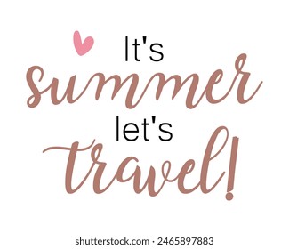 Summer travel quote lettering handwriting inscription photography overlay on white background
