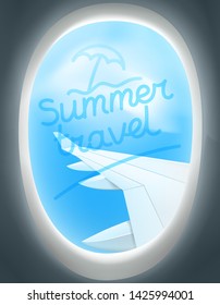 Summer travel vector concept. Inscription on the window. 
Air travel window view. 