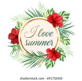 Summer tropical background with green palm leaves and red flowers. I love summer lettering.