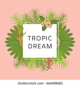 Summer tropical background vector. Exotic floral poster template. Fashion print for woman t-shirt clothing design, greeting card, wedding invitation, web beauty shop banner or spa salon flyer.