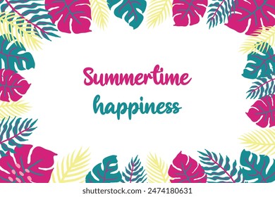 Summer tropical frame with different palm leaves in juicy summer bright colors with lettering summertime happiness for party invitations, sale posters and wedding cards. Vector template on white.