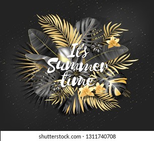 Summer tropical leaf background with exotic palm leaves. Handwriting lettering It's summer time. Vector illustration. Gold and black