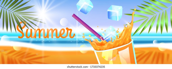 Summer tropical poster with glass of orange juice, ice, straw, palm branches. Paradise background with cold beverage, ocean, sand. Beach party concept in realistic style with blue surf and flare.