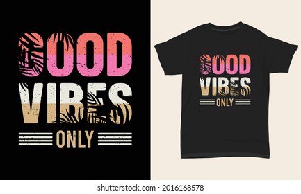 Summer T-shirt Design " Good vibes only "