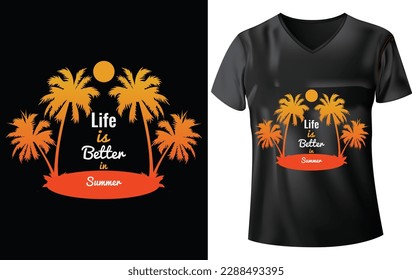 SUMMER T-SHIRT DESIGN, LIFE IS BETTER IN SUMMER