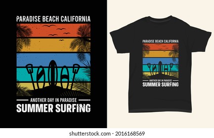 Summer T-shirt Design " Paradise beach California another day in paradise summer surfing "