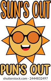 summer t-shirt design. Sun's Out Pun's Out,