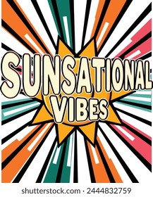 summer t-shirt design. Sunsational Vibes,
