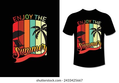 
Summer T-shirt" Enjoy the Summer " and Vacation Shirts design.