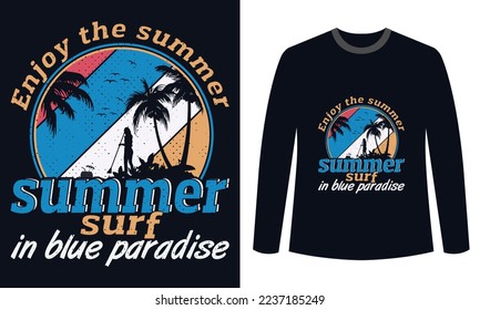 Summer t-shirts Design enjoy the summer surf in blue paradise