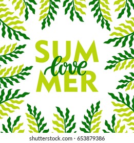 Summer typographic poster design with the hand drawn floral branches illustration. Leaf frame. Summer print.