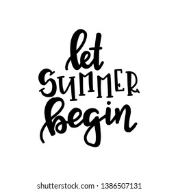Summer typography poster. Conceptual handwritten phrase T shirt hand lettered calligraphic design. Inspirational vector