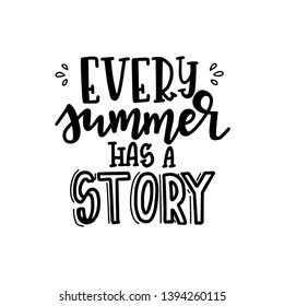 Summer typography poster. Conceptual handwritten phrase T shirt hand lettered calligraphic design. Inspirational vector