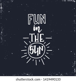 Summer typography poster. Conceptual handwritten phrase T shirt hand lettered calligraphic design. Inspirational vector