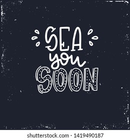 Summer typography poster. Conceptual handwritten phrase T shirt hand lettered calligraphic design. Inspirational vector