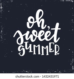 Summer typography poster. Conceptual handwritten phrase T shirt hand lettered calligraphic design. Inspirational vector