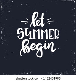 Summer typography poster. Conceptual handwritten phrase T shirt hand lettered calligraphic design. Inspirational vector