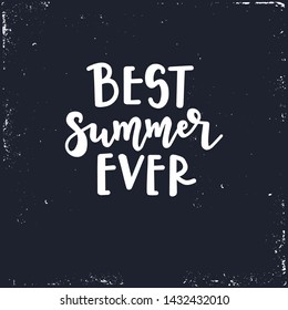 Summer typography poster. Conceptual handwritten phrase T shirt hand lettered calligraphic design. Inspirational vector