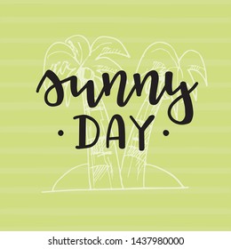 Summer typography poster. Conceptual handwritten phrase T shirt hand lettered calligraphic design. Inspirational vector